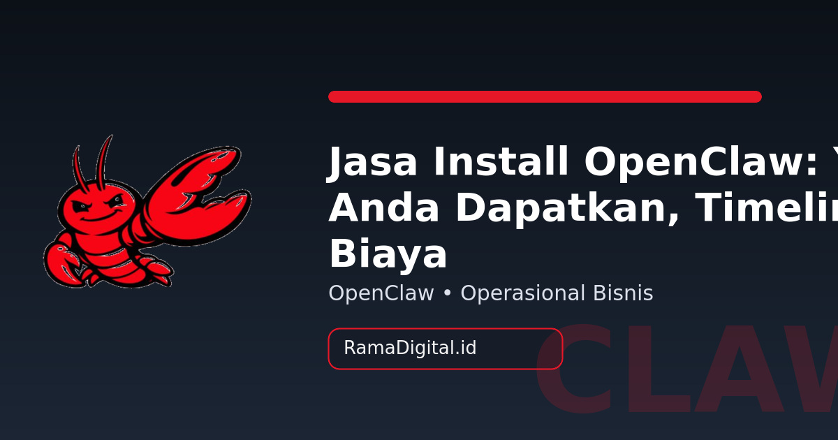Panduan Memilih Jasa Install OpenClaw: Deliverables, Timeline, dan Biaya