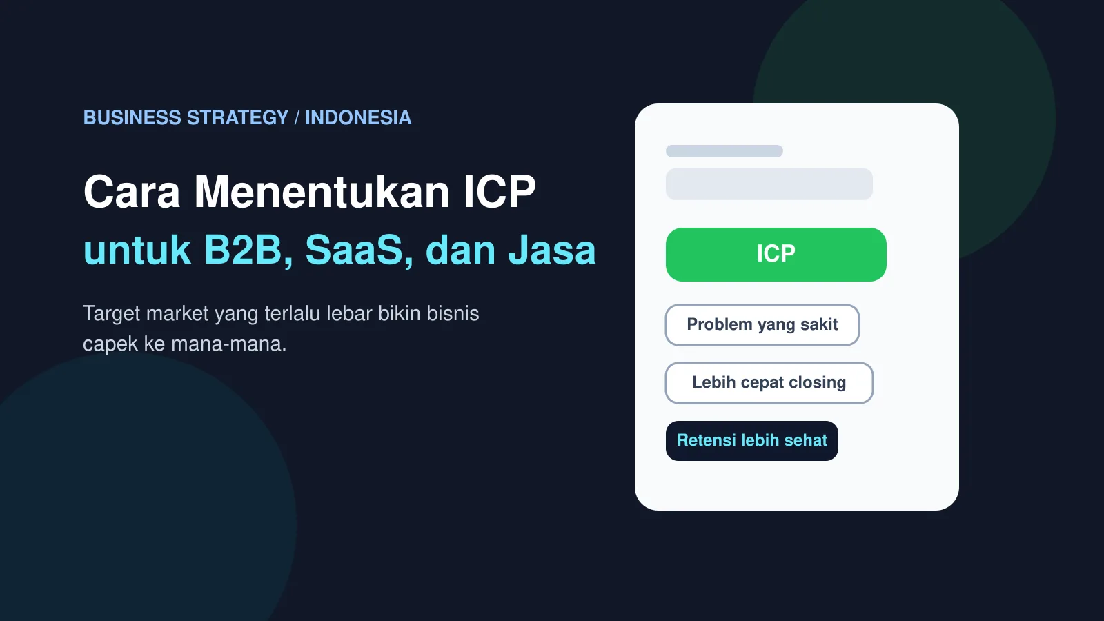 Cara Menentukan ICP untuk Bisnis B2B, SaaS, dan Jasa di Indonesia